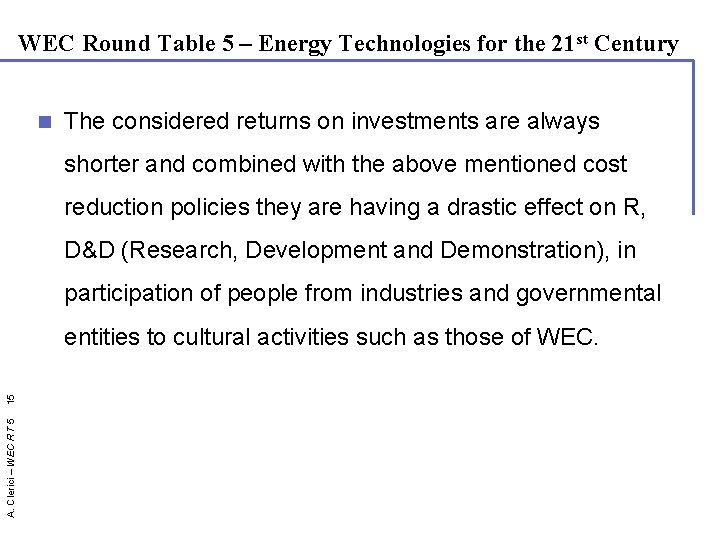 WEC Round Table 5 – Energy Technologies for the 21 st Century n The