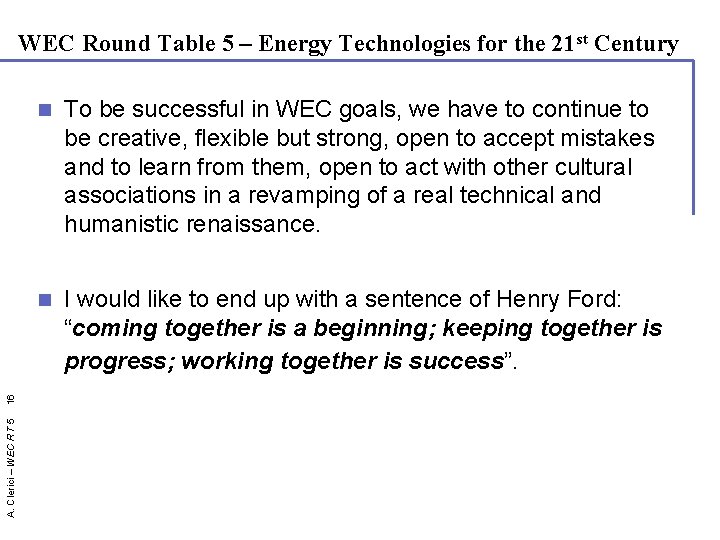 A. Clerici – WEC RT 5 16 WEC Round Table 5 – Energy Technologies