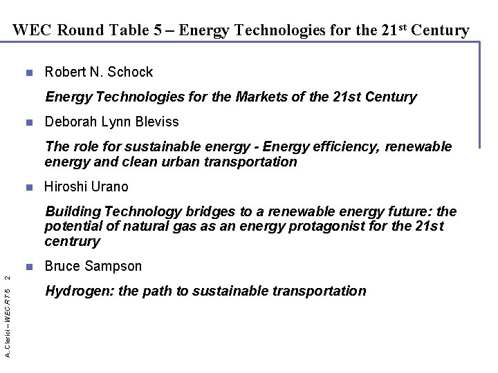 WEC Round Table 5 – Energy Technologies for the 21 st Century n Robert