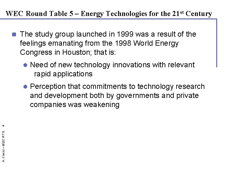 WEC Round Table 5 – Energy Technologies for the 21 st Century A. Clerici