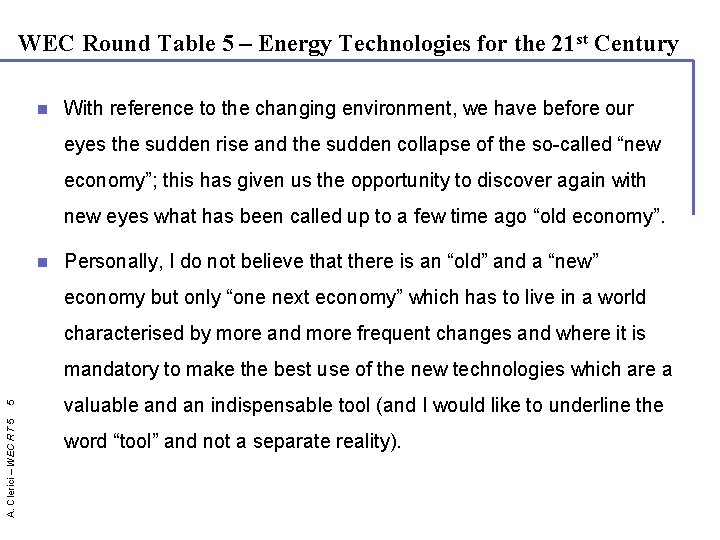 WEC Round Table 5 – Energy Technologies for the 21 st Century n With