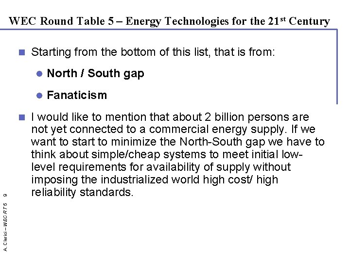 WEC Round Table 5 – Energy Technologies for the 21 st Century n A.