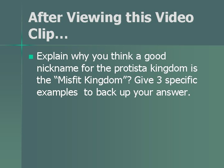 After Viewing this Video Clip… n Explain why you think a good nickname for