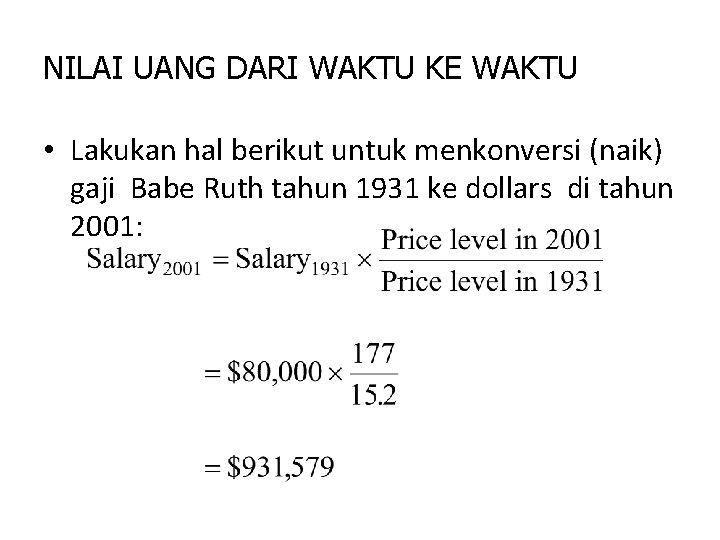 NILAI UANG DARI WAKTU KE WAKTU • Lakukan hal berikut untuk menkonversi (naik) gaji