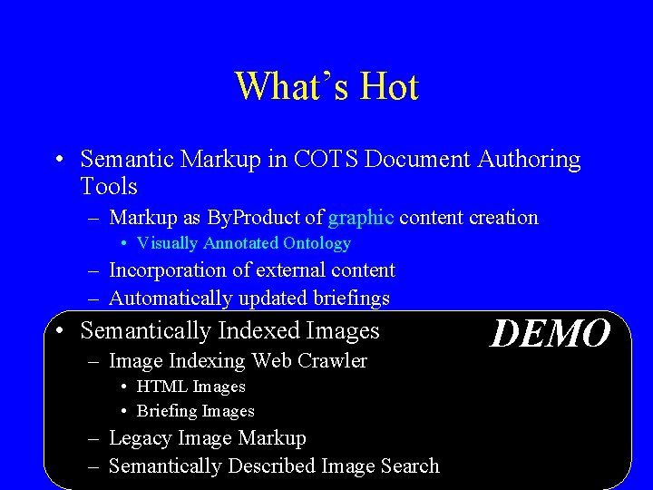 What’s Hot • Semantic Markup in COTS Document Authoring Tools – Markup as By.