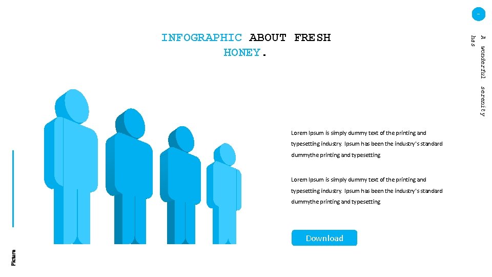 - A wonderful has INFOGRAPHIC ABOUT FRESH HONEY. serenity Lorem Ipsum is simply dummy