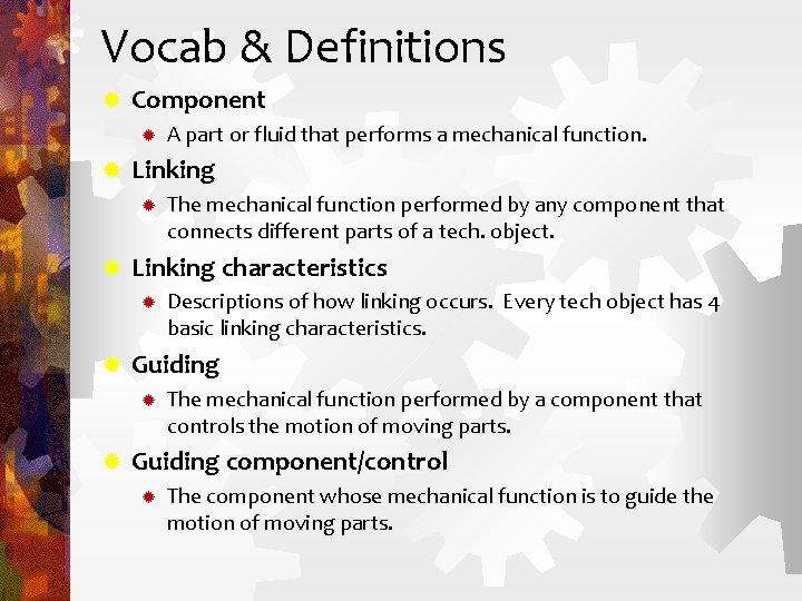Vocab & Definitions ® Component ® ® Linking ® ® Descriptions of how linking