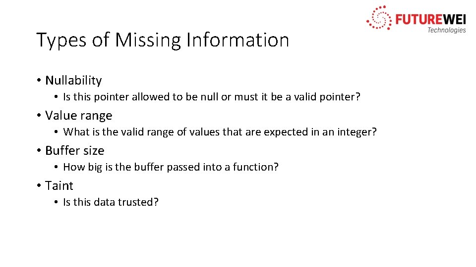 Types of Missing Information • Nullability • Is this pointer allowed to be null