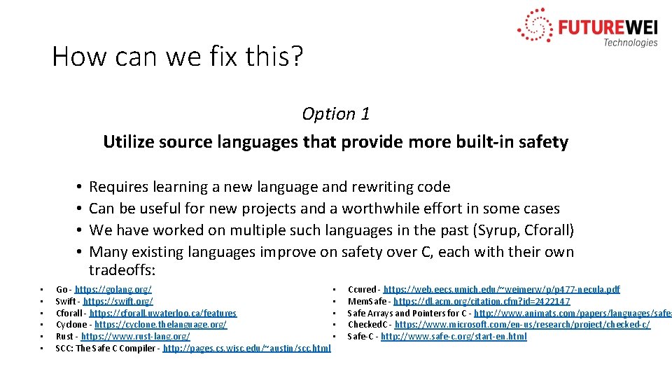 How can we fix this? Option 1 Utilize source languages that provide more built-in