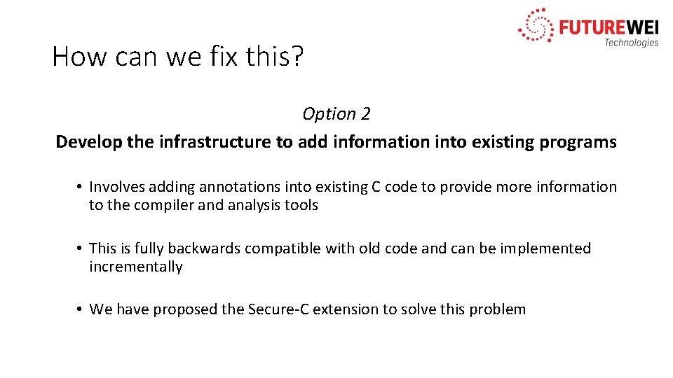 How can we fix this? Option 2 Develop the infrastructure to add information into