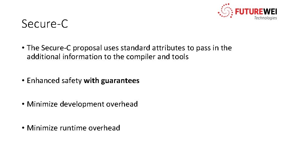 Secure-C • The Secure-C proposal uses standard attributes to pass in the additional information