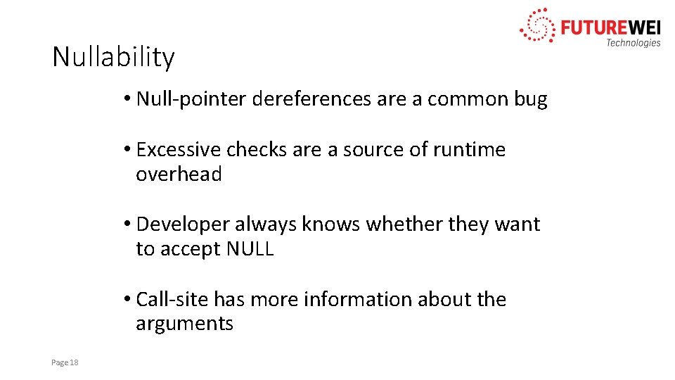 Nullability • Null-pointer dereferences are a common bug • Excessive checks are a source