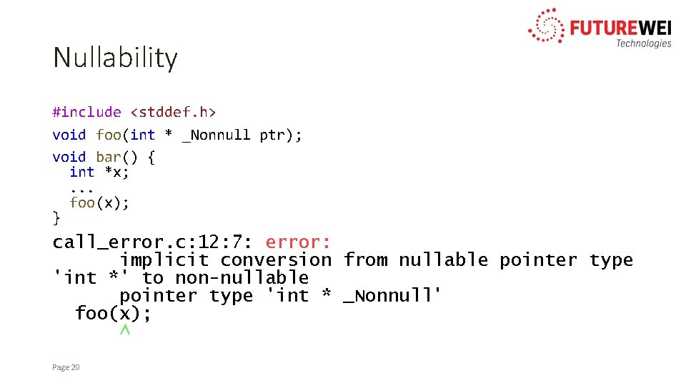 Nullability #include <stddef. h> void foo(int * _Nonnull ptr); void bar() { int *x;