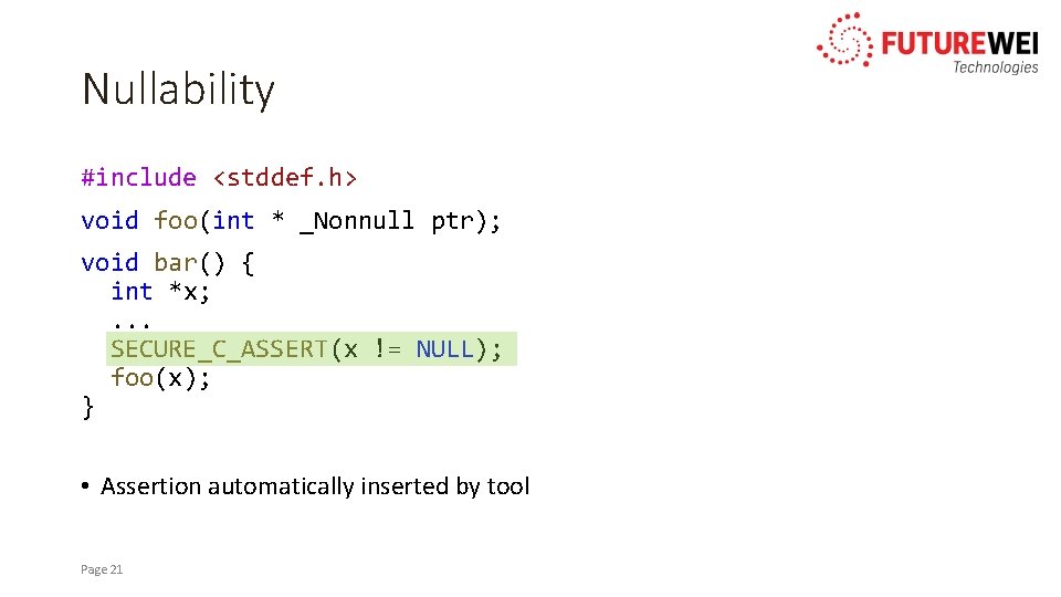 Nullability #include <stddef. h> void foo(int * _Nonnull ptr); void bar() { int *x;