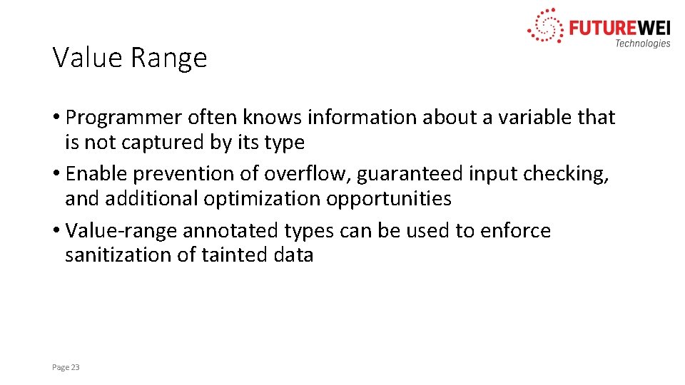 Value Range • Programmer often knows information about a variable that is not captured