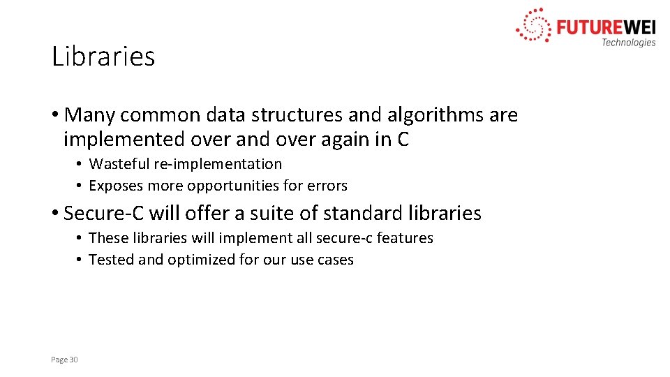 Libraries • Many common data structures and algorithms are implemented over and over again