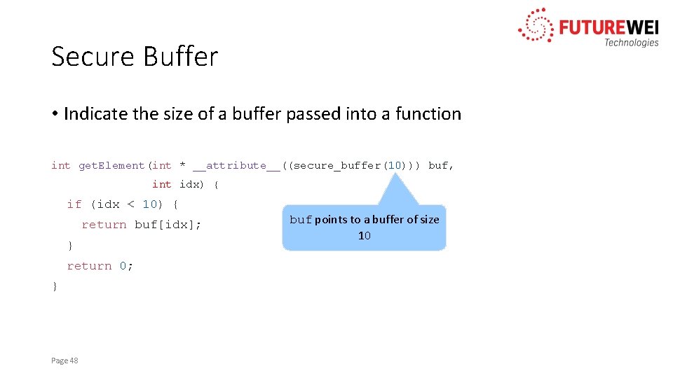 Secure Buffer • Indicate the size of a buffer passed into a function int