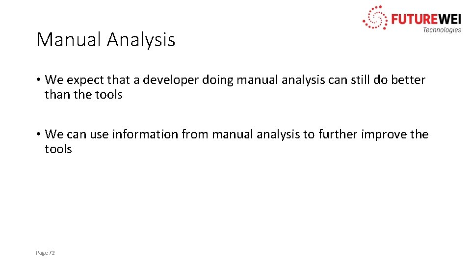 Manual Analysis • We expect that a developer doing manual analysis can still do