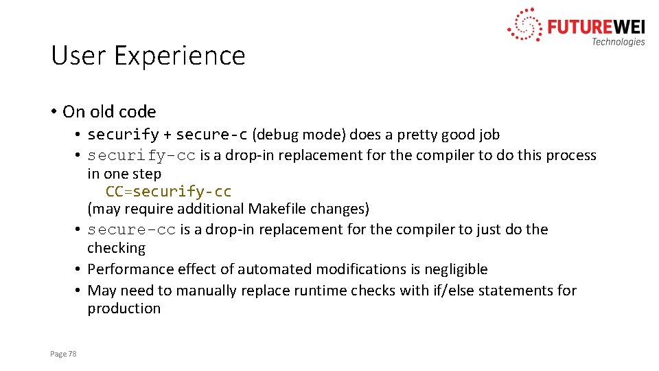 User Experience • On old code • securify + secure-c (debug mode) does a