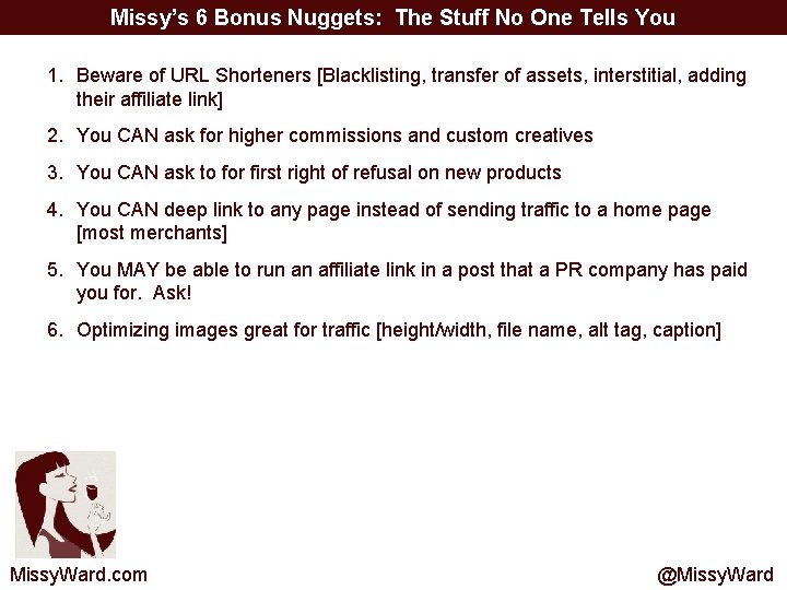 Missy’s 6 Bonus Nuggets: The Stuff No One Tells You 1. Beware of URL