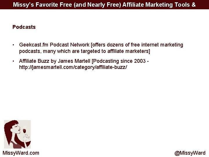 Missy’s Favorite Free (and Nearly Free) Affiliate Marketing Tools & Resources Podcasts • Geekcast.