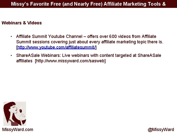 Missy’s Favorite Free (and Nearly Free) Affiliate Marketing Tools & Resources Webinars & Videos