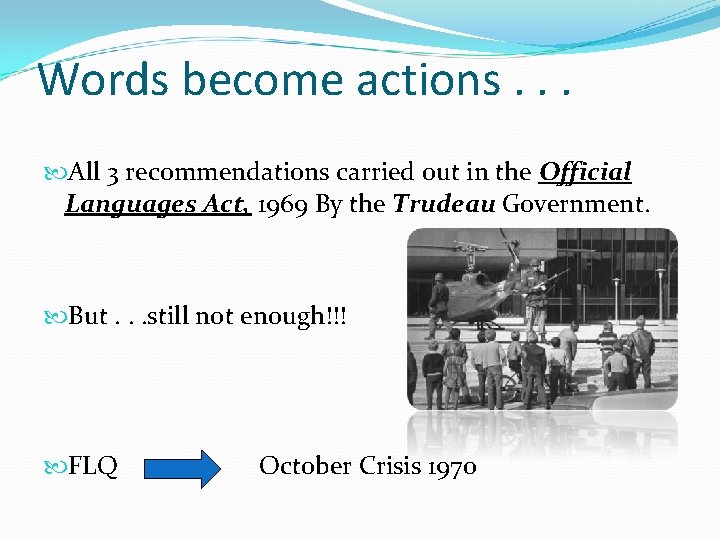 Words become actions. . . All 3 recommendations carried out in the Official Languages