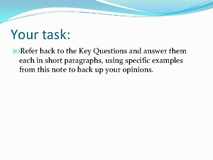 Your task: Refer back to the Key Questions and answer them each in short