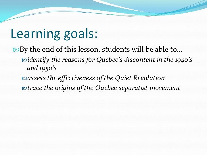 Learning goals: By the end of this lesson, students will be able to… identify