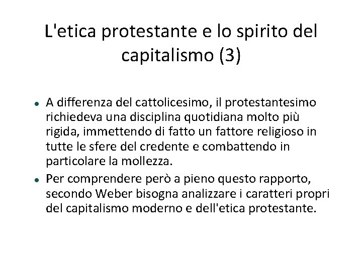 L'etica protestante e lo spirito del capitalismo (3) A differenza del cattolicesimo, il protestantesimo
