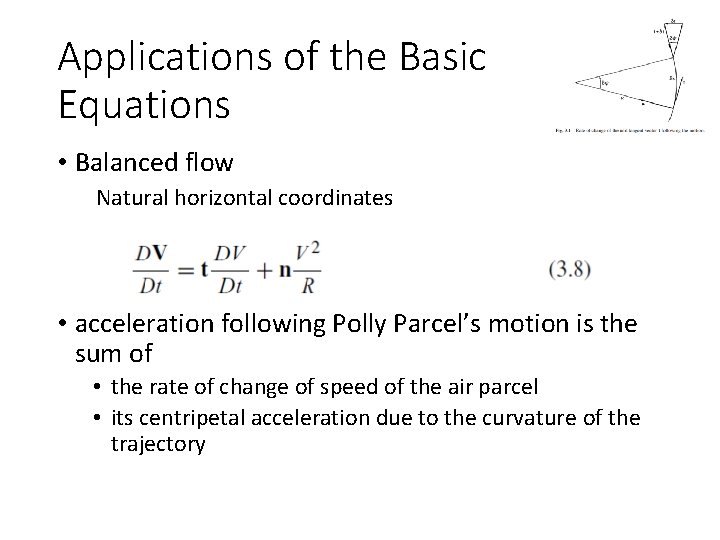 Applications of the Basic Equations • Balanced flow Natural horizontal coordinates • acceleration following