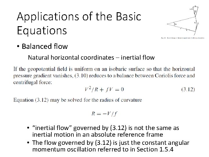 Applications of the Basic Equations • Balanced flow Natural horizontal coordinates – inertial flow