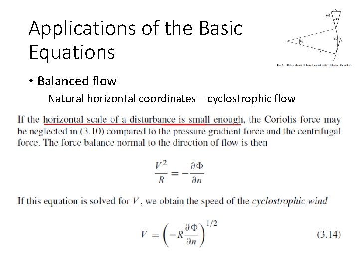 Applications of the Basic Equations • Balanced flow Natural horizontal coordinates – cyclostrophic flow