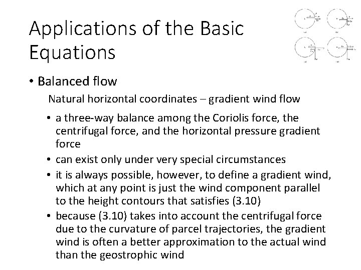 Applications of the Basic Equations • Balanced flow Natural horizontal coordinates – gradient wind