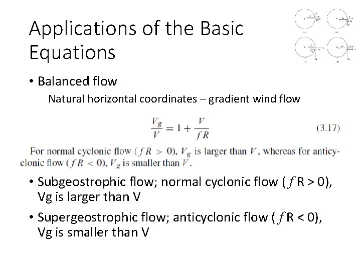 Applications of the Basic Equations • Balanced flow Natural horizontal coordinates – gradient wind