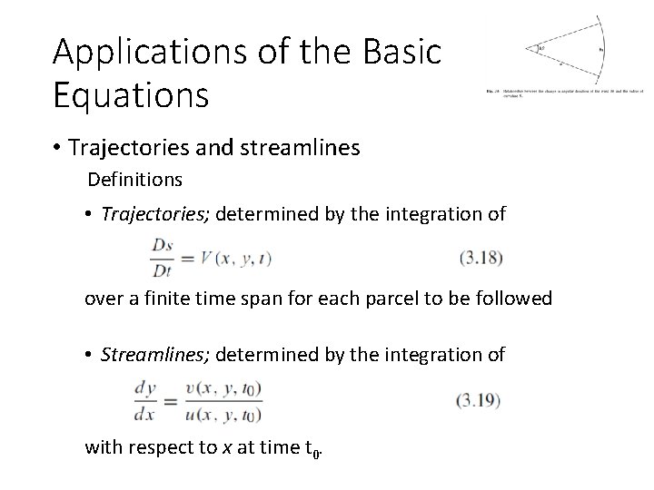 Applications of the Basic Equations • Trajectories and streamlines Definitions • Trajectories; determined by