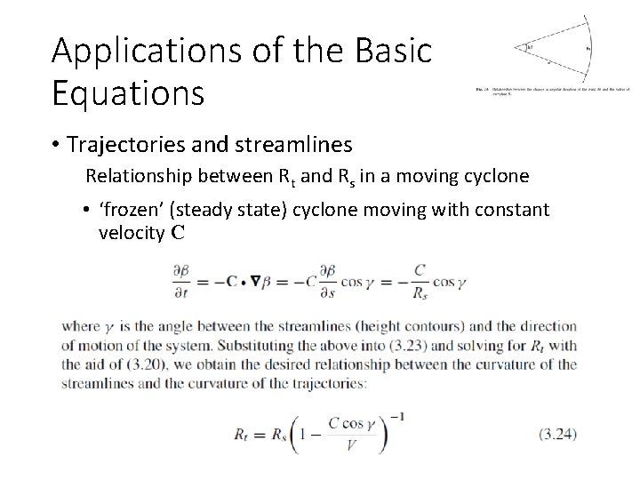 Applications of the Basic Equations • Trajectories and streamlines Relationship between Rt and Rs