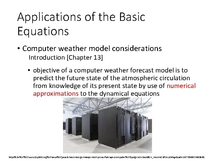 Applications of the Basic Equations • Computer weather model considerations Introduction [Chapter 13] •