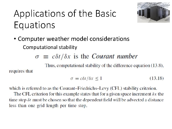 Applications of the Basic Equations • Computer weather model considerations Computational stability 