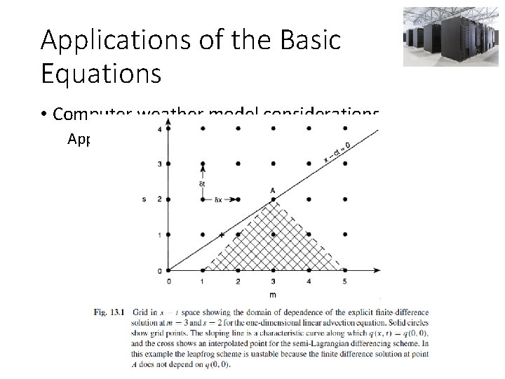 Applications of the Basic Equations • Computer weather model considerations Approximation of time tendency