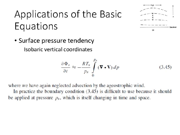 Applications of the Basic Equations • Surface pressure tendency Isobaric vertical coordinates 