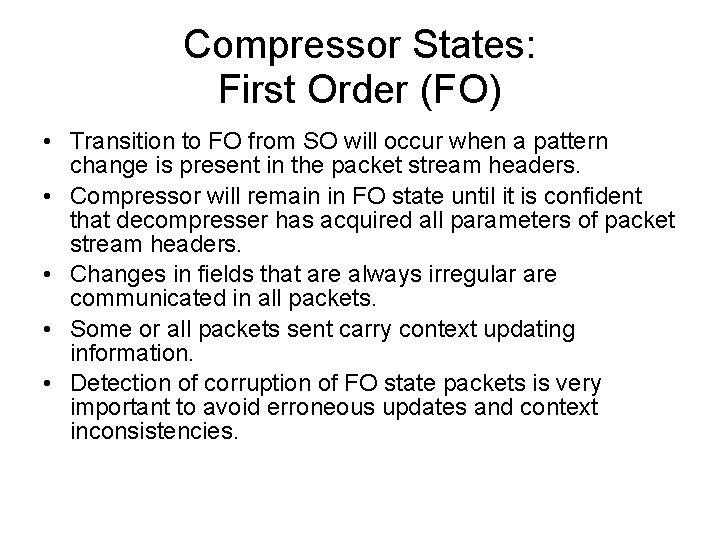 Compressor States: First Order (FO) • Transition to FO from SO will occur when