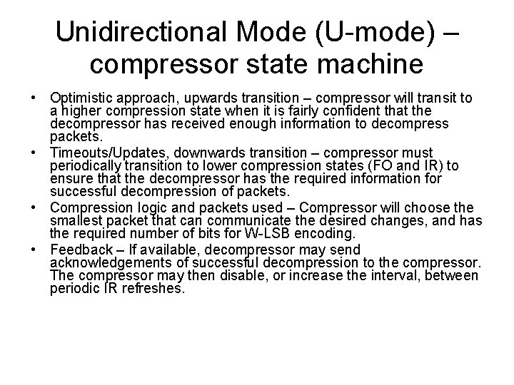 Unidirectional Mode (U-mode) – compressor state machine • Optimistic approach, upwards transition – compressor