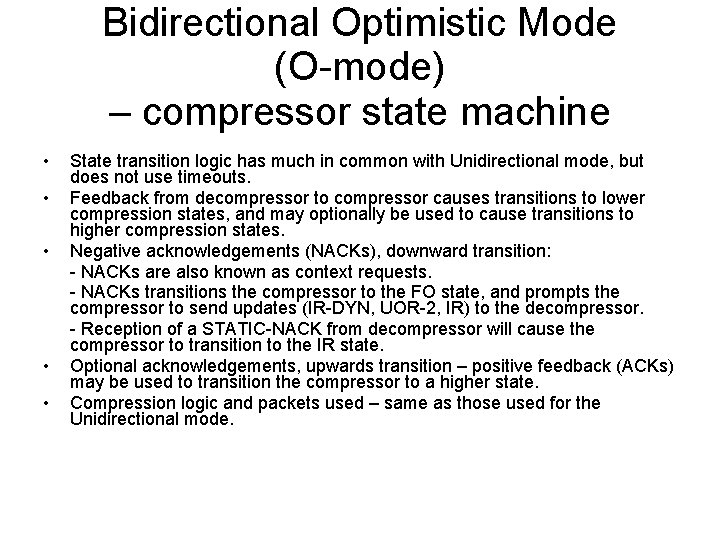 Bidirectional Optimistic Mode (O-mode) – compressor state machine • • • State transition logic