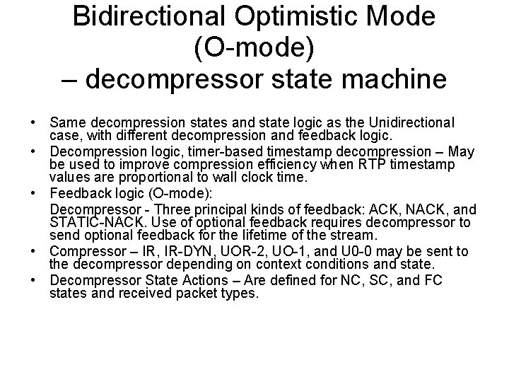 Bidirectional Optimistic Mode (O-mode) – decompressor state machine • Same decompression states and state