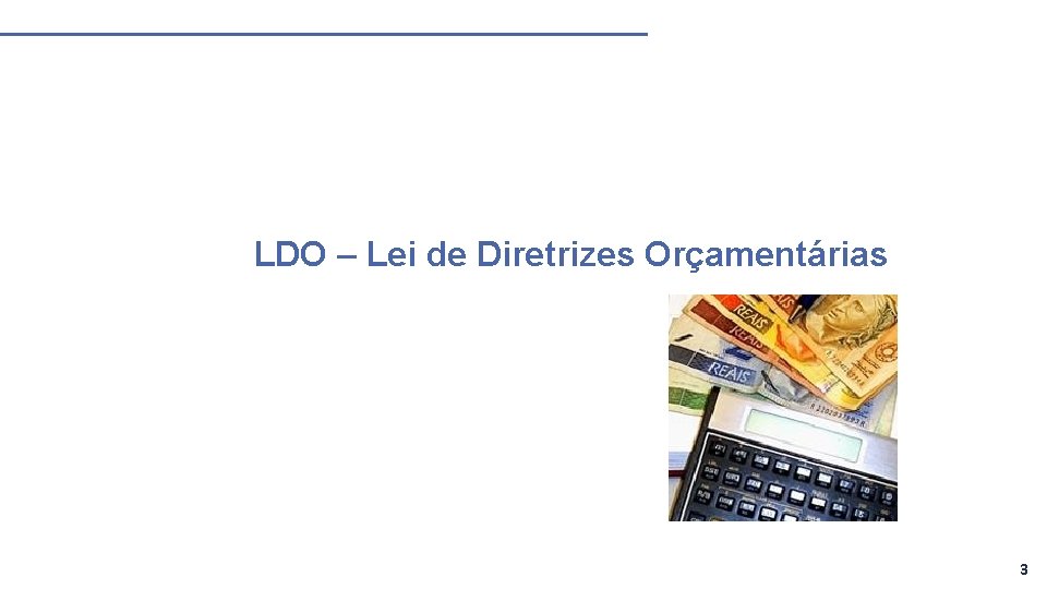 LDO – Lei de Diretrizes Orçamentárias 3 