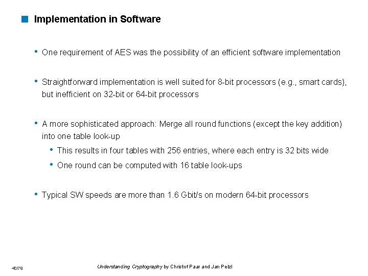< Implementation in Software • One requirement of AES was the possibility of an < Implementation in Software • One requirement of AES was the possibility of an
