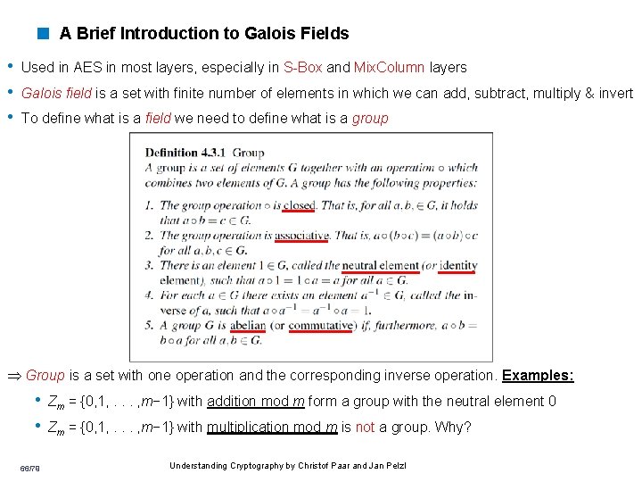 < A Brief Introduction to Galois Fields • Used in AES in most layers, < A Brief Introduction to Galois Fields • Used in AES in most layers,