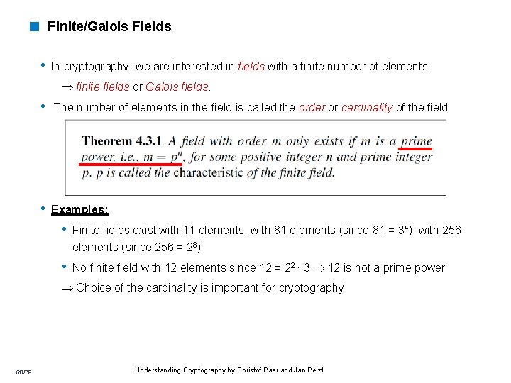 < Finite/Galois Fields • In cryptography, we are interested in fields with a finite < Finite/Galois Fields • In cryptography, we are interested in fields with a finite