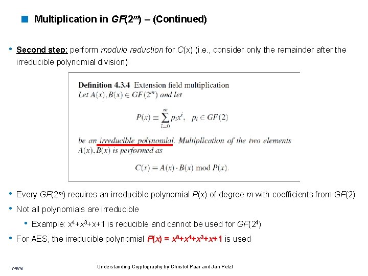 < Multiplication in GF(2 m) – (Continued) • Second step: perform modulo reduction for < Multiplication in GF(2 m) – (Continued) • Second step: perform modulo reduction for